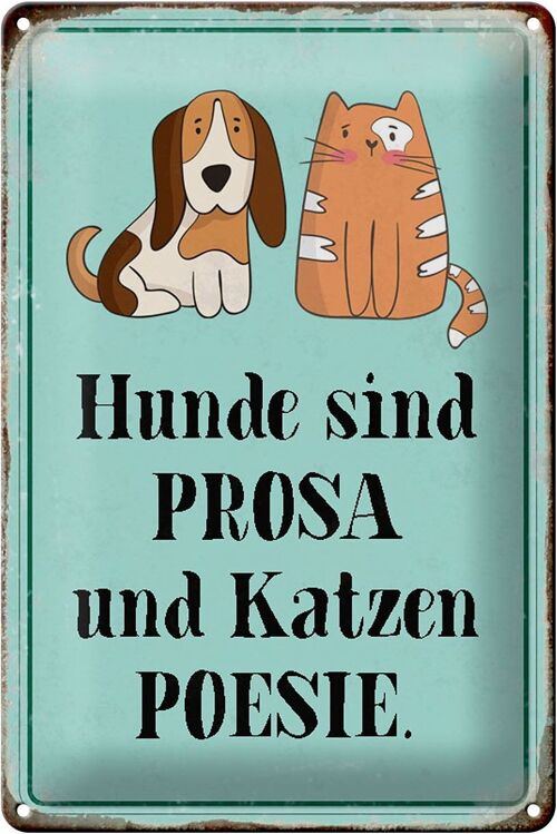 Blechschild Tiere 20x30cm Hunde sind Prosa Katzen Poesie