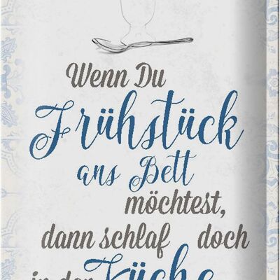 Blechschild Spruch 20x30cm wenn du Frühstück ans Bett