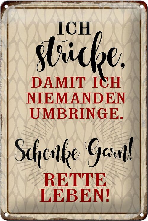 Blechschild Spruch 20x30cm ich stricke niemanden umbringe