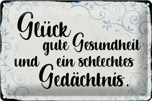 Blechschild Spruch 30x20cm Glück gute Gesundheit