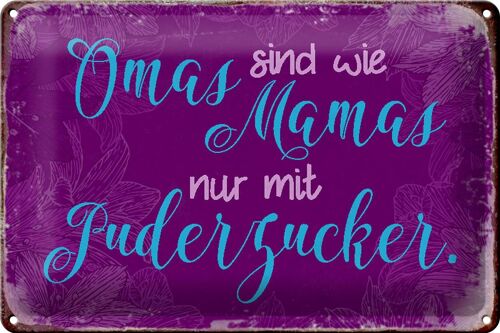 Blechschild Spruch 30x20cm Omas sind wie Mamas nur mit