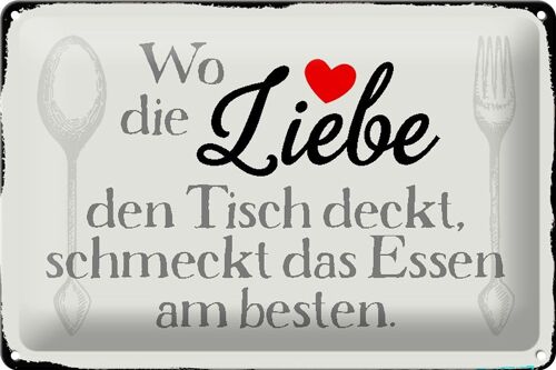 Blechschild Spruch 30x20cm wo Liebe den Tisch deckt Essen