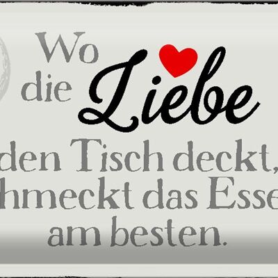 Blechschild Spruch 30x20cm wo Liebe den Tisch deckt Essen