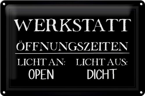 Blechschild Hinweis 30x20cm Werkstatt Öffnungszeiten Licht an offen Licht aus zu