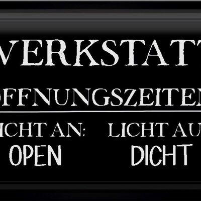 Blechschild Hinweis 30x20cm Werkstatt Öffnungszeiten Licht an offen Licht aus zu