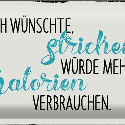 Blechschild Spruch 30x20cm ich wünsche Stricken würde