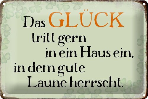 Blechschild Spruch 30x20cm Glück tritt gern ein gute Laune