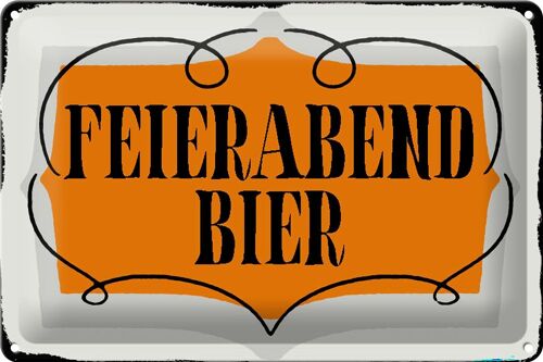 Blechschild Spruch 30x20cm Feierabend Bier