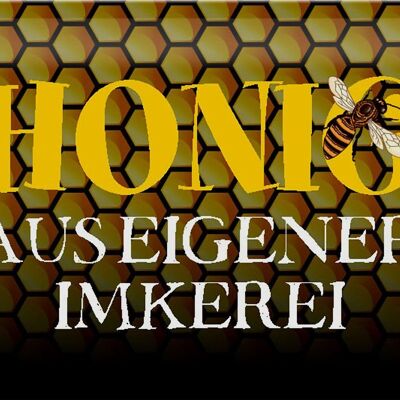 Blechschild Spruch 30x20cm Honig aus eigener Imkerei Biene