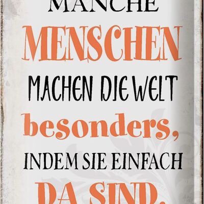 Blechschild Spruch 20x30cm manche machen die Welt besonders