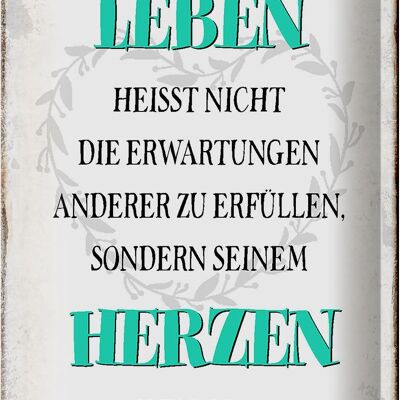 Blechschild Spruch 20x30cm Leben seinem Herzen zu folgen