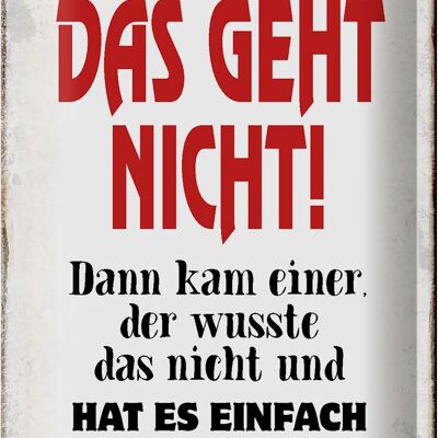 Blechschild Spruch 20x30cm Alle sagten geht nicht