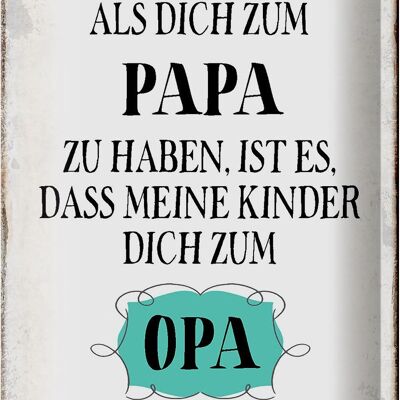 Tin sign saying 20x30cm Dad even better you to grandpa