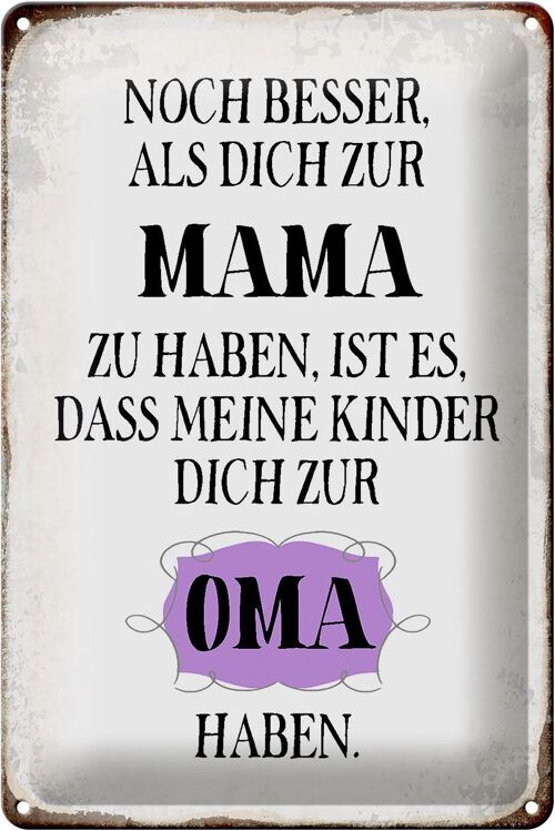 Blechschild Spruch 20x30cm Mama noch besser dich zum Oma