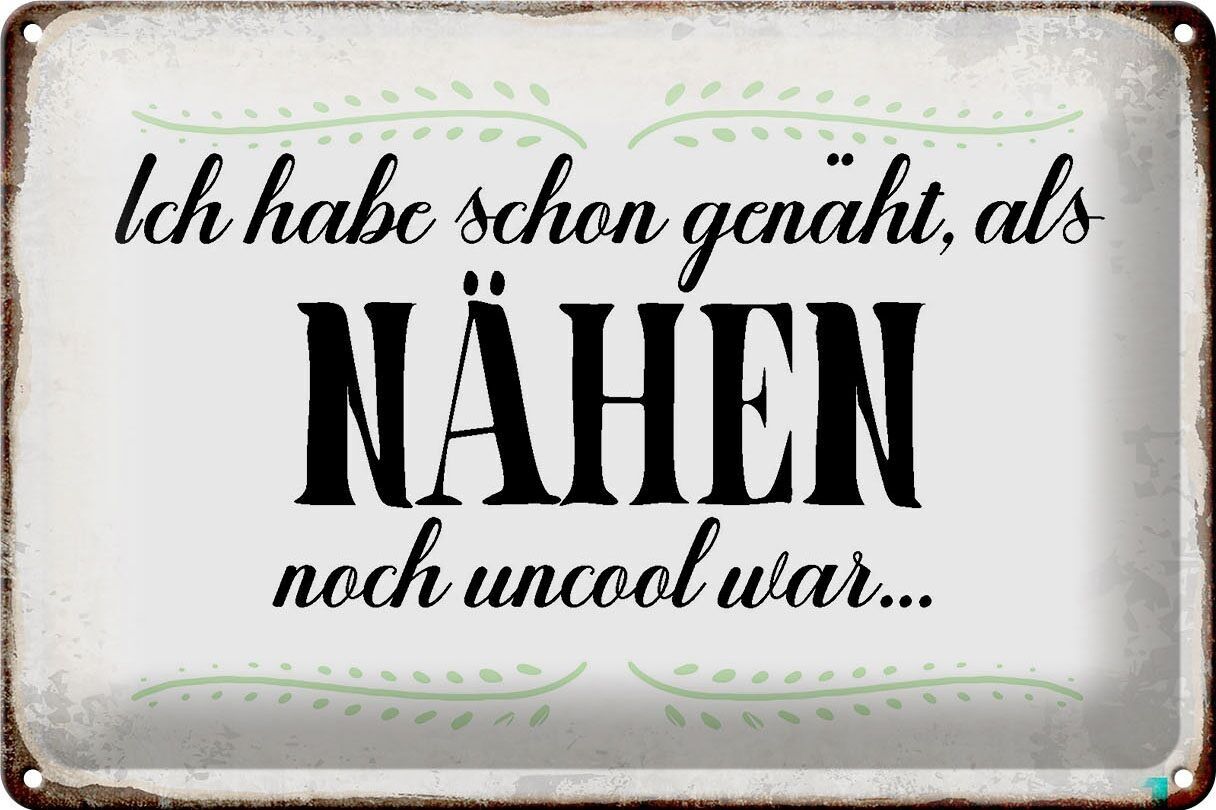 Blechschild Spruch 30x20cm habe schon genäht als Nähen noch