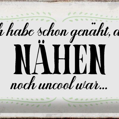 Blechschild Spruch 30x20cm habe schon genäht als Nähen noch