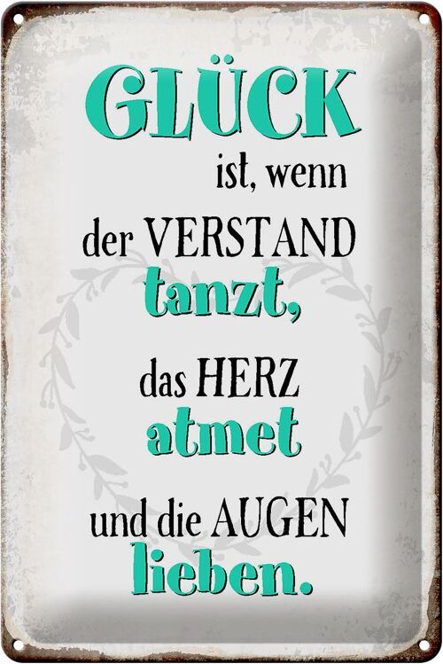 Blechschild Spruch 20x30cm Glück ist wenn Verstand tanzt