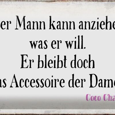 Blechschild Spruch 30x20cm Mann kann anziehen was er will