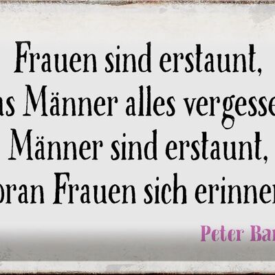 Blechschild Spruch 30x20cm Frauen Männer sind erstaunt was