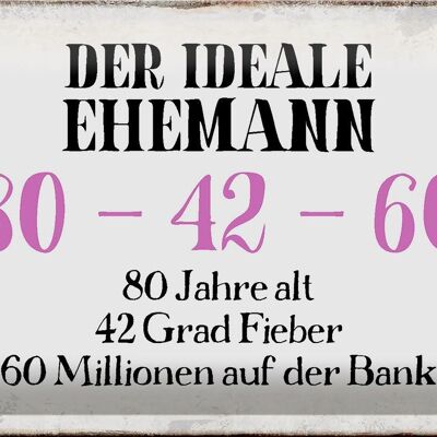 Blechschild Spruch 30x20cm der idealer Ehemann 80-42-60