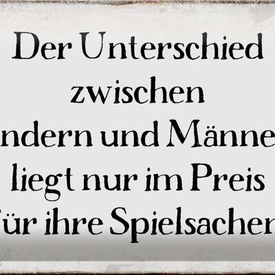 Blechschild Spruch 30x20cm Unterschied Kinder Männer