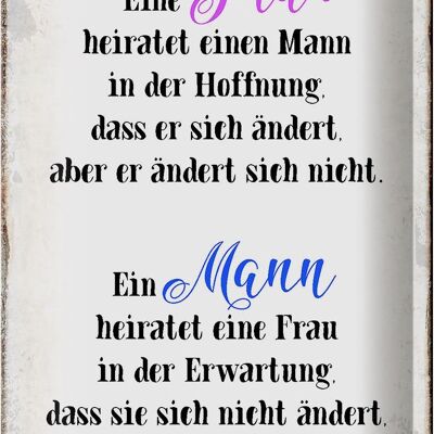 Blechschild Spruch 20x30cm eine Frau heiratet einen Mann