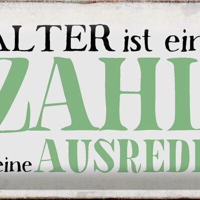 Blechschild Spruch 30x20cm Alter ist Zahl keine Ausrede