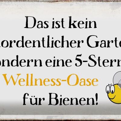 Blechschild Spruch 30x20cm kein Garten Wellness Oase Biene