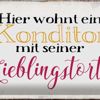 Blechschild Spruch 30x20cm hier Konditor mit Lieblingstorte