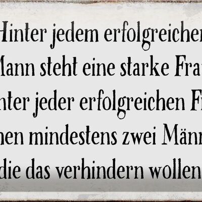 Blechschild Spruch 30x20cm hinter jedem Mann steht Frau