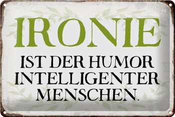 Plaque en étain disant 30x20cm ironie humour intelligent 1