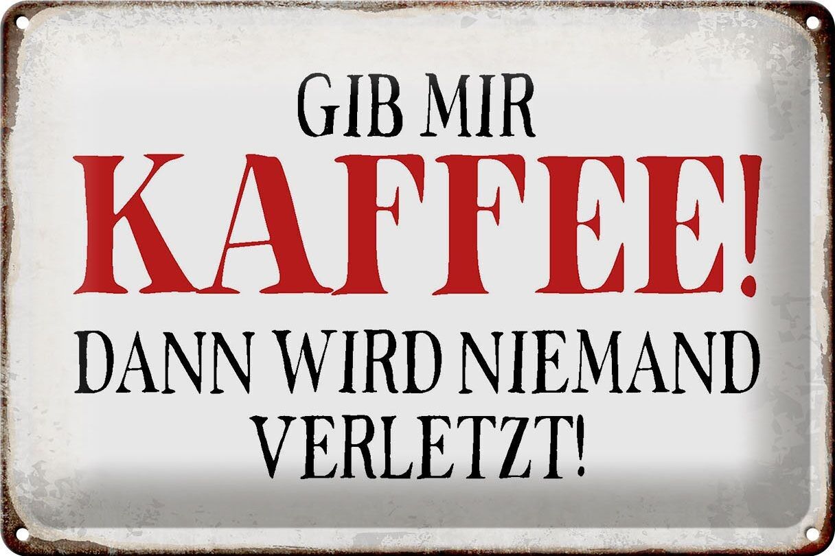 Targa in latta 30x20 cm con scritta "Dai il caffè così nessuno si farà male".