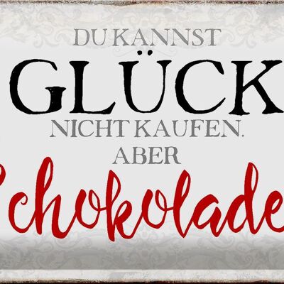 Blechschild Spruch 30x20cm Glück nicht kaufen Schokolade