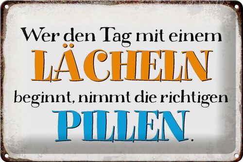 Blechschild Spruch 30x20cm wer den Tag mit einem Lächeln