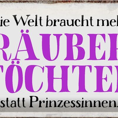 Blechschild Spruch 30x20cm Räuber Töchter statt Prinzessin