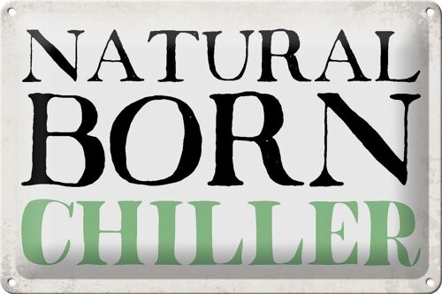 Blechschild Spruch 30x20cm natural born chiller Faultier