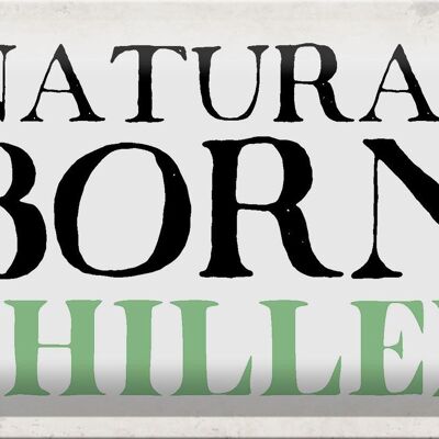 Blechschild Spruch 30x20cm natural born chiller Faultier
