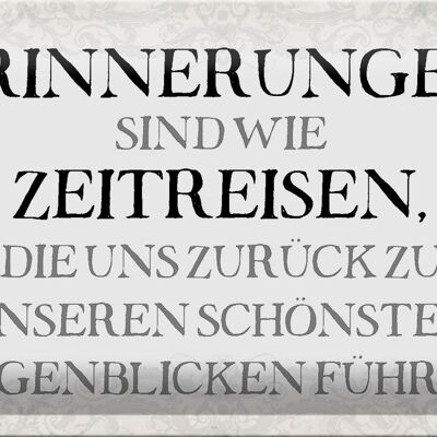 Blechschild Spruch 30x20cm Erinnerungen sind Zeitreisen