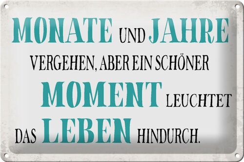 Blechschild Spruch 30x20cm schöner Moment leuchtet Leben