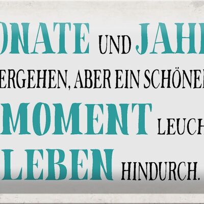 Blechschild Spruch 30x20cm schöner Moment leuchtet Leben