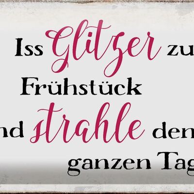 Blechschild Spruch 30x20cm iss Glitzer zum Frühstück