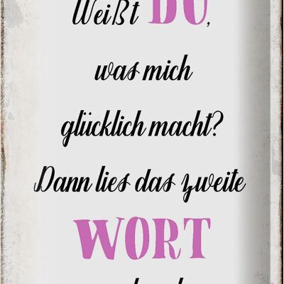 Blechschild Spruch 20x30cm weiß Du was mich glücklich macht