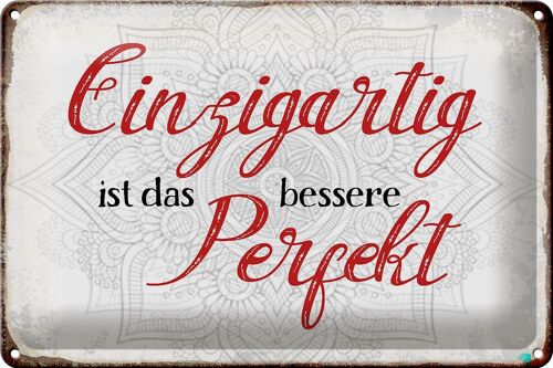 Blechschild Spruch 30x20cm einzigartig ist besseres Perfekt