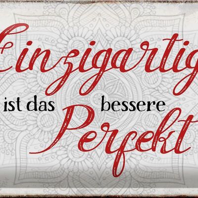 Blechschild Spruch 30x20cm einzigartig ist besseres Perfekt