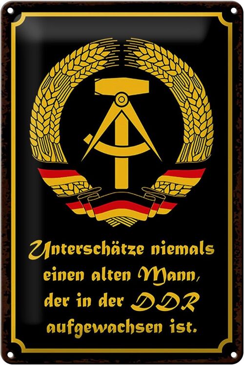 Blechschild Spruch 20x30cm unterschätze niemals Mann DDR
