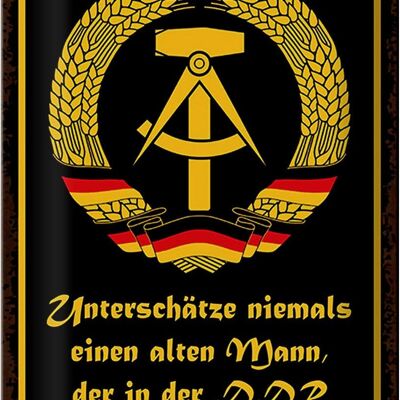 Blechschild Spruch 20x30cm unterschätze niemals Mann DDR