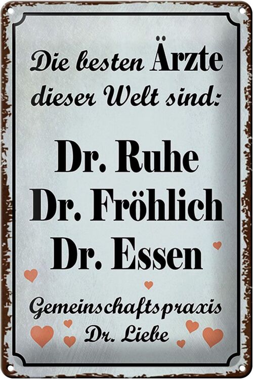 Blechschild Spruch 20x30cm beste Ärzte Dr. Ruhe Fröhlich