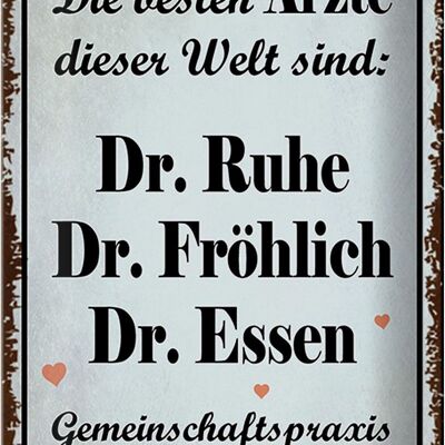 Blechschild Spruch 20x30cm beste Ärzte Dr. Ruhe Fröhlich