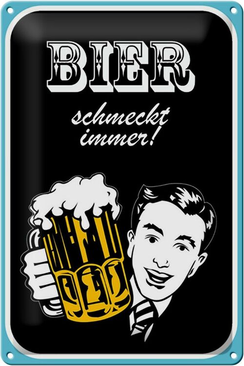 Blechschild Spruch 20x30cm Bier schmeckt immer