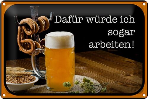 Blechschild Spruch 30x20cm Bier dafür würde ich arbeiten